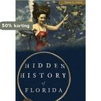 Hidden History of Florida 9781626199972 James C Clark, Boeken, Verzenden, Gelezen, James C Clark