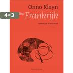 Mijn Frankrijk 9789038809915 Onno Kleyn, Boeken, Kookboeken, Verzenden, Gelezen, Onno Kleyn