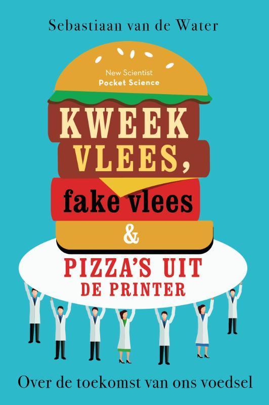 Kweekvlees, fake vlees en pizzas uit de printer / Pocket, Boeken, Wetenschap, Gelezen, Verzenden