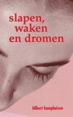 Slapen waken en dromen 9789073930087 Kamphuisen, Boeken, Verzenden, Gelezen, Kamphuisen