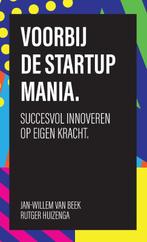 Voorbij de startup mania 9789047010647 Jan-Willem van Beek, Verzenden, Zo goed als nieuw, Jan-Willem van Beek