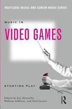 9780415634441 Music In Video Games K J Donnelly, Boeken, Verzenden, Nieuw, K J Donnelly