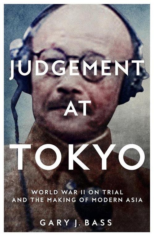 9781509812752 Judgement at Tokyo Gary J. Bass, Boeken, Studieboeken en Cursussen, Nieuw, Verzenden