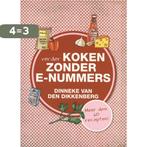 Verder koken zonder e-nummers 9789033632594, Boeken, Kookboeken, Verzenden, Gelezen, Dinneke van den Dikkenberg