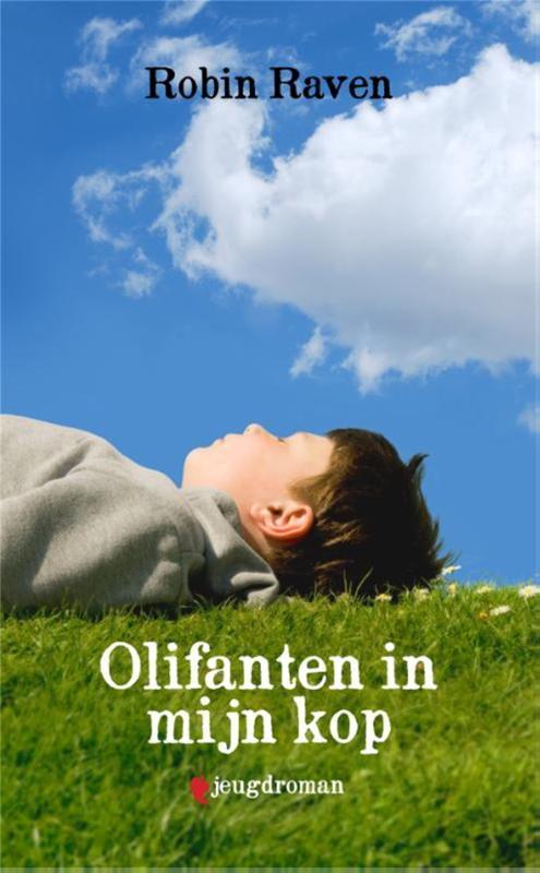 Olifanten in mijn kop 9789049924799 Robin Raven, Boeken, Kinderboeken | Jeugd | 10 tot 12 jaar, Zo goed als nieuw, Verzenden