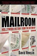 The Mailroom: Hollywood History from the Bottom Up. Rensin, David Rensin, Zo goed als nieuw, Verzenden