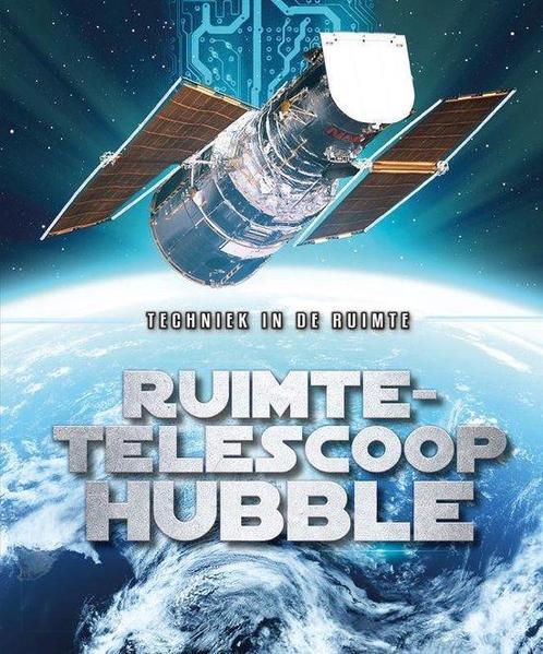 9789463415538 Techniek in de ruimte - Ruimte-telescoop Hu..., Boeken, Schoolboeken, Nieuw, Verzenden