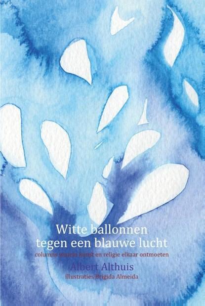 Witte ballonnen tegen een blauwe lucht | 9789492421685 |, Boeken, Wetenschap, Zo goed als nieuw