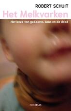Het Melkvarken | 9789083381299 | Schuit, Robert, Boeken, Ophalen of Verzenden, Nieuw, Schuit, Robert