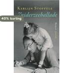 Zuiderzeeballade 9789021439624 Karlijn Stoffels, Boeken, Verzenden, Gelezen, Karlijn Stoffels