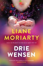 Drie wensen 9789400517530 Liane Moriarty, Boeken, Verzenden, Zo goed als nieuw, Liane Moriarty