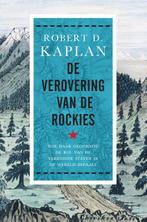 De verovering van de Rockies 9789000352722 Robert Kaplan, Boeken, Verzenden, Zo goed als nieuw, Robert Kaplan