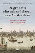 De grootste slavenhandelaren van Amsterdam 9789462499270, Verzenden, Zo goed als nieuw, Ramona Negrón