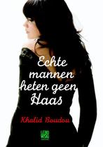Echte mannen heten geen Haas / Lebowski achievers, Boeken, Verzenden, Gelezen, Khalid Boudou