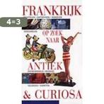 Frankrijk Antiek En Curiosa 9789041021373 Auteur, Verzenden, Gelezen, Auteur