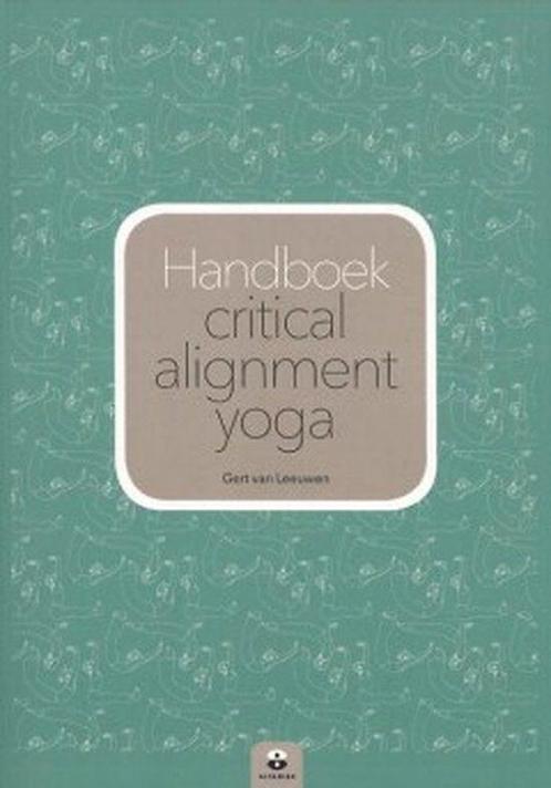 Handboek critical alignment yoga 9789401302586, Boeken, Sportboeken, Zo goed als nieuw, Verzenden