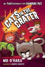 Cats in the Crater My Fangtastically Evil Vampire Pet My, Verzenden, Gelezen, Mo O'Hara