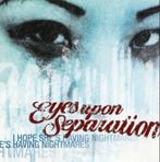 cd - Eyes Upon Separation - I Hope Shes Having Nightmares, Verzenden, Zo goed als nieuw