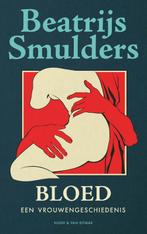 Bloed / Een vrouwengeschiedenis / 1 9789038808512, Verzenden, Zo goed als nieuw, Beatrijs Smulders