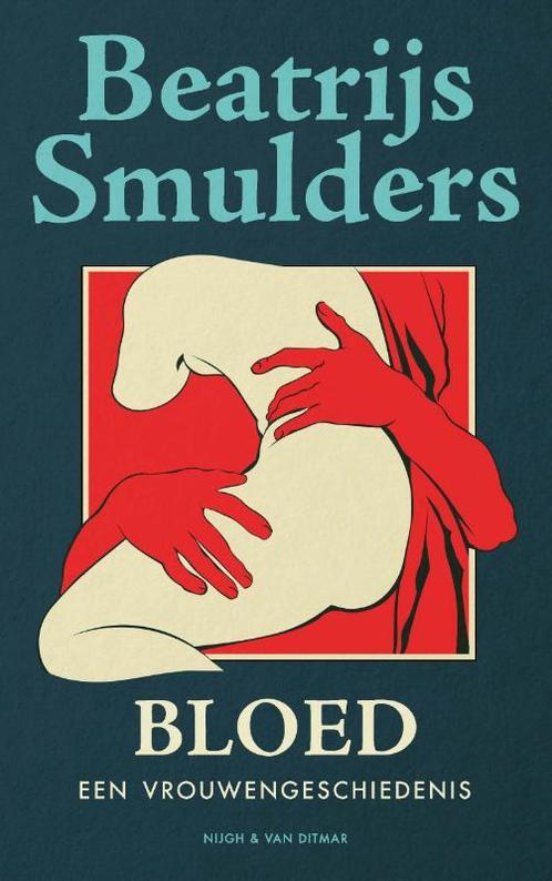 Bloed / Een vrouwengeschiedenis / 1 9789038808512, Boeken, Literatuur, Zo goed als nieuw, Verzenden