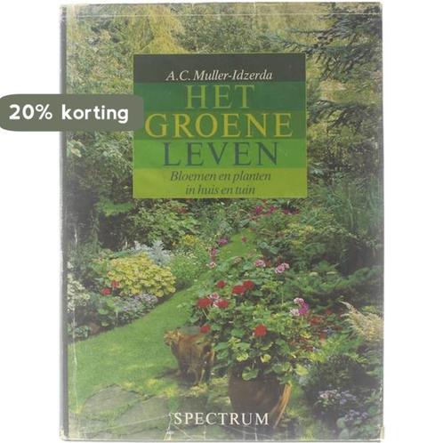 Het groene leven : bloemen en planten in huis en tuin, Boeken, Overige Boeken, Gelezen, Verzenden