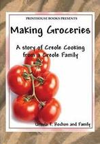 Making Groceries: A story of Creole Cooking fro. Rochon,, Rochon, Ursula T., Zo goed als nieuw, Verzenden