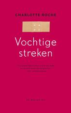 Vochtige streken 9789023455325 Charlotte Roche, Verzenden, Gelezen, Charlotte Roche