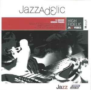 cd digi - Various - Jazzadelic 07.5 High-Fidelic Jazz Vibes, Cd's en Dvd's, Cd's | Jazz en Blues, Zo goed als nieuw, Verzenden