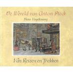 De Wereld van Anton Pieck   Van Reizen en Trek 9789062074396