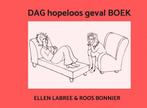 DAG hopeloos geval BOEK 9789464480856, Boeken, Verzenden, Zo goed als nieuw, Ellen Labree & Roos Bonnier