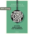 Mindfulness is goed voor alles 9789401409681 Bjorn Prins, Boeken, Verzenden, Zo goed als nieuw, Bjorn Prins