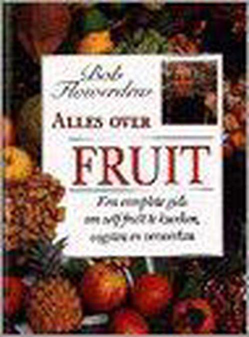 Alles over fruit 9789062556984 B. Flowerdew, Boeken, Natuur, Gelezen, Verzenden