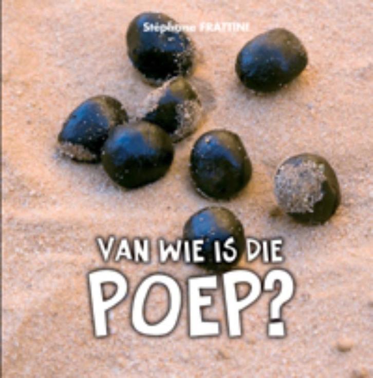Van wie is die poep? 9789025748685 Stéphane Frattini, Boeken, Overige Boeken, Gelezen, Verzenden