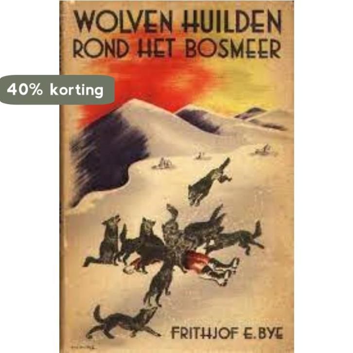 Wolven huilden rond het bosmeer 9789064934223 Frithjof, Boeken, Literatuur, Gelezen, Verzenden