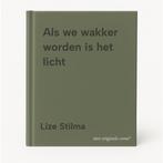 Als we wakker worden is het licht 9789024253838 Lize Stilma, Boeken, Verzenden, Gelezen, Lize Stilma