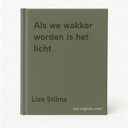Als we wakker worden is het licht 9789024253838 Lize Stilma, Boeken, Studieboeken en Cursussen, Gelezen, Verzenden