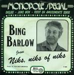 Single vinyl / 7 inch - Bing Barlow - Niks, Niks Of Niks..., Verzenden, Zo goed als nieuw