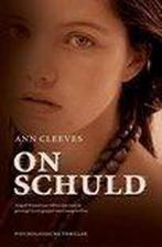 Onschuld 9789044980967 Ann Cleeves, Boeken, Verzenden, Gelezen, Ann Cleeves