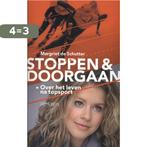 Stoppen & doorgaan 9789044621181 Margriet de Schutter, Boeken, Literatuur, Verzenden, Gelezen, Margriet de Schutter