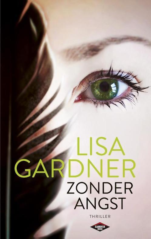 Zonder angst / D.D. Warren / 7 9789023491194 Lisa Gardner, Boeken, Thrillers, Gelezen, Verzenden