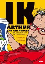 Ik, Arthur van Amerongen 9789490759773 Arthur Van Amerongen, Boeken, Literatuur, Verzenden, Zo goed als nieuw, Arthur Van Amerongen