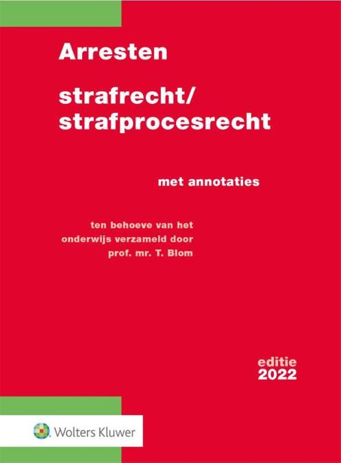 Arresten strafrecht/strafprocesrecht 2022 9, 9789013167337, Boeken, Studieboeken en Cursussen, Zo goed als nieuw, Verzenden