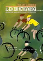 Als je de tour niet hebt gereden.../2 / 2 / Als je de Tour, Verzenden, Gelezen, Fred van Slogteren
