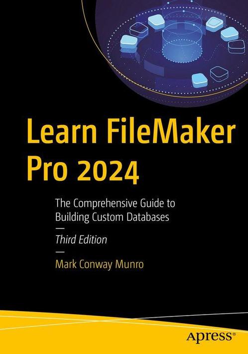 9798868808340 Learn FileMaker Pro 2024 Mark Conway Munro, Boeken, Studieboeken en Cursussen, Nieuw, Verzenden