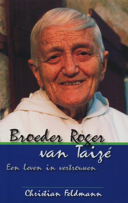 Broeder Roger van Taizé 9789078434030 Christian Feldmann, Boeken, Esoterie en Spiritualiteit, Gelezen, Verzenden