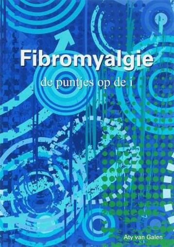 Fibromyalgie, de puntjes op de i | 9789069282459 | GALEN, A. beschikbaar voor biedingen