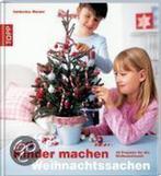 Kinder machen Weihnachtssachen 9783772457234, Boeken, Overige Boeken, Gelezen, Verzenden