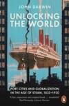 Unlocking the World 9781846140877 John Darwin, Boeken, Verzenden, Gelezen, John Darwin
