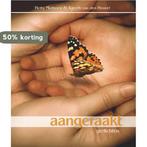 aangeraakt 9789063536329 Hetty Methorst, Verzenden, Zo goed als nieuw, Hetty Methorst