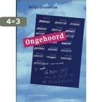 Ongehoord 9789073460577 W. Oosterom, Boeken, Verzenden, Zo goed als nieuw, W. Oosterom